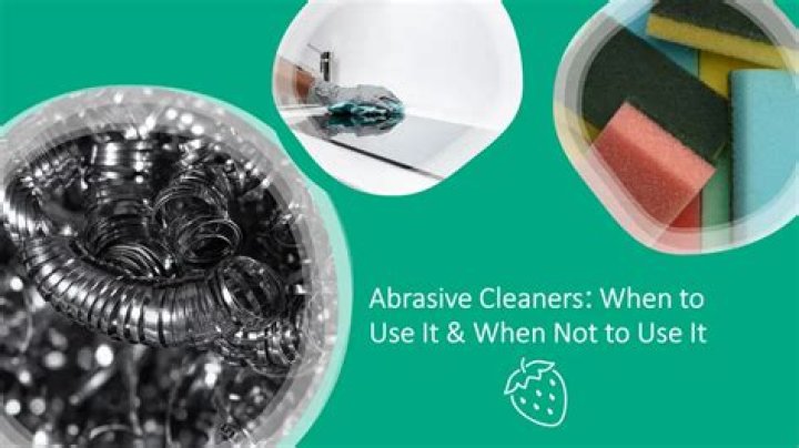 Abrasive Cleaners Cause Friction Which
