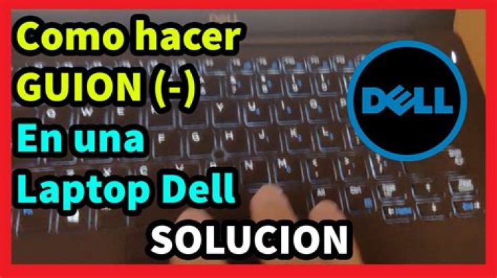 Como Poner El Guion Bajo En Una Laptop Dell