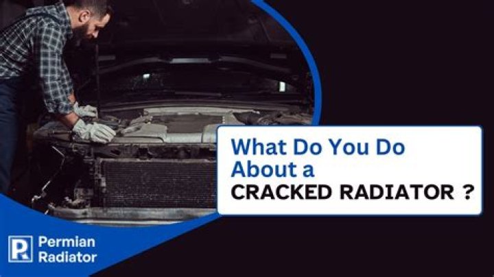 Cracked Radiator - How To Discuss
