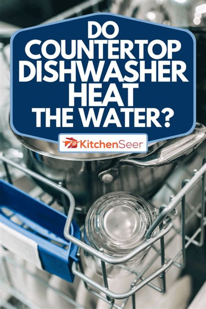 Do Dishwashers Heat The Water