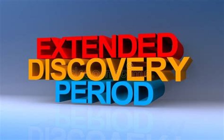 Extended Discovery Period - How To Discuss
