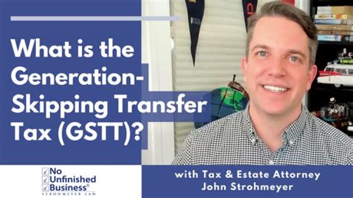 Generation Skipping Transfer (gst) Tax