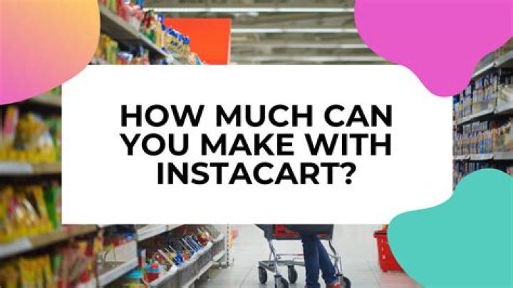 How much can you make with instacart