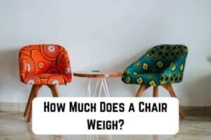 How Much Does A Chair Weigh