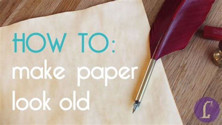 How To Make Paper Look Old