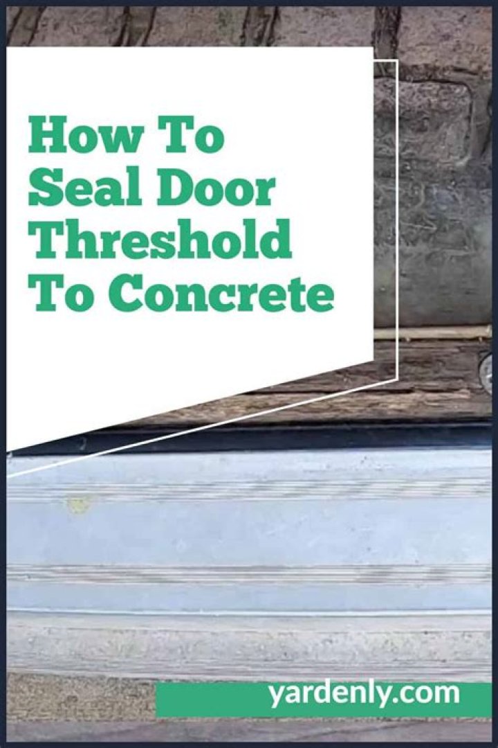 How To Seal Door Threshold To Concrete