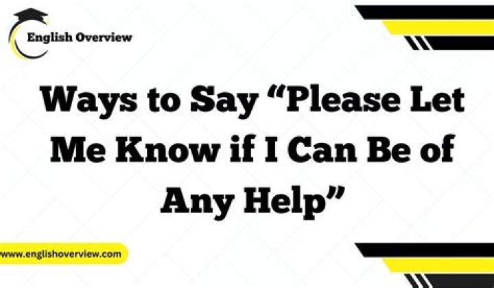 If I Can Be Of Any Help