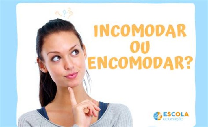 Incomodar Ou Encomodar - How To Discuss