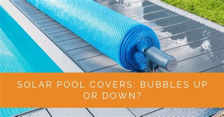 Solar Cover Bubbles Up Or Down