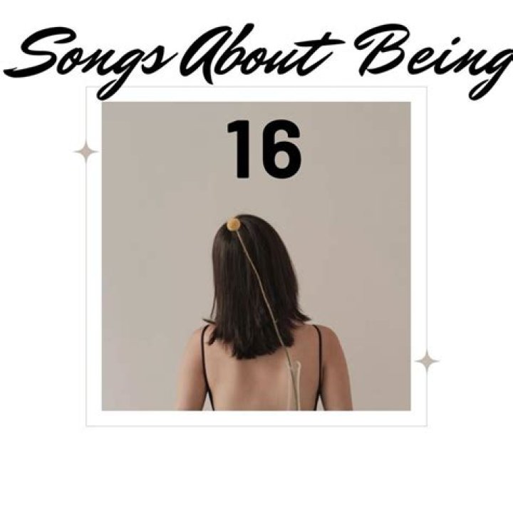 Songs About Being 16 - How To Discuss
