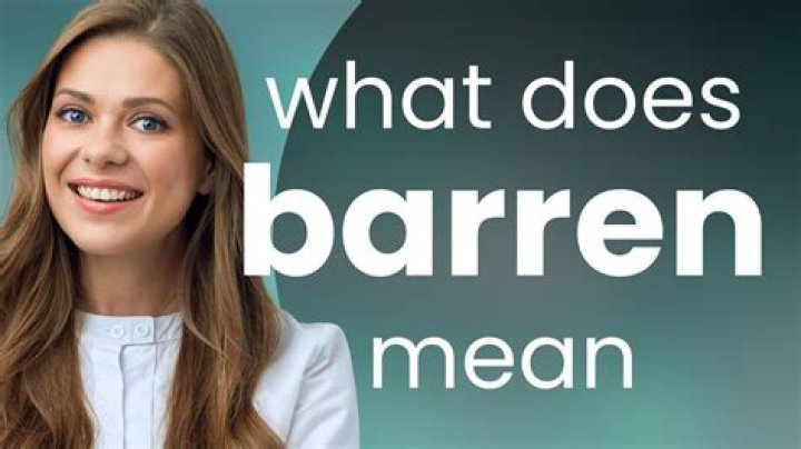 What Does Barren Mean - How To Discuss
