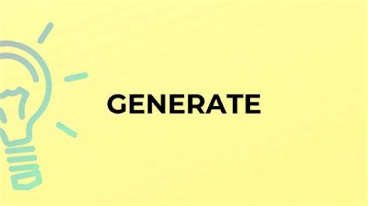 What Does Generate Mean - How To Discuss