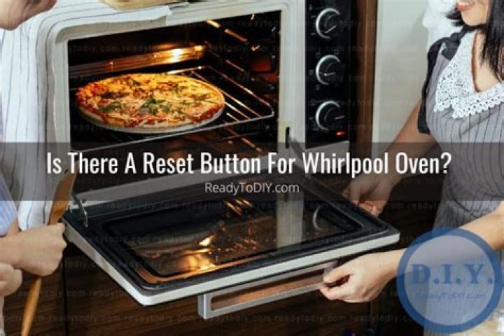 Whirlpool Oven Reset Button - How To Discuss